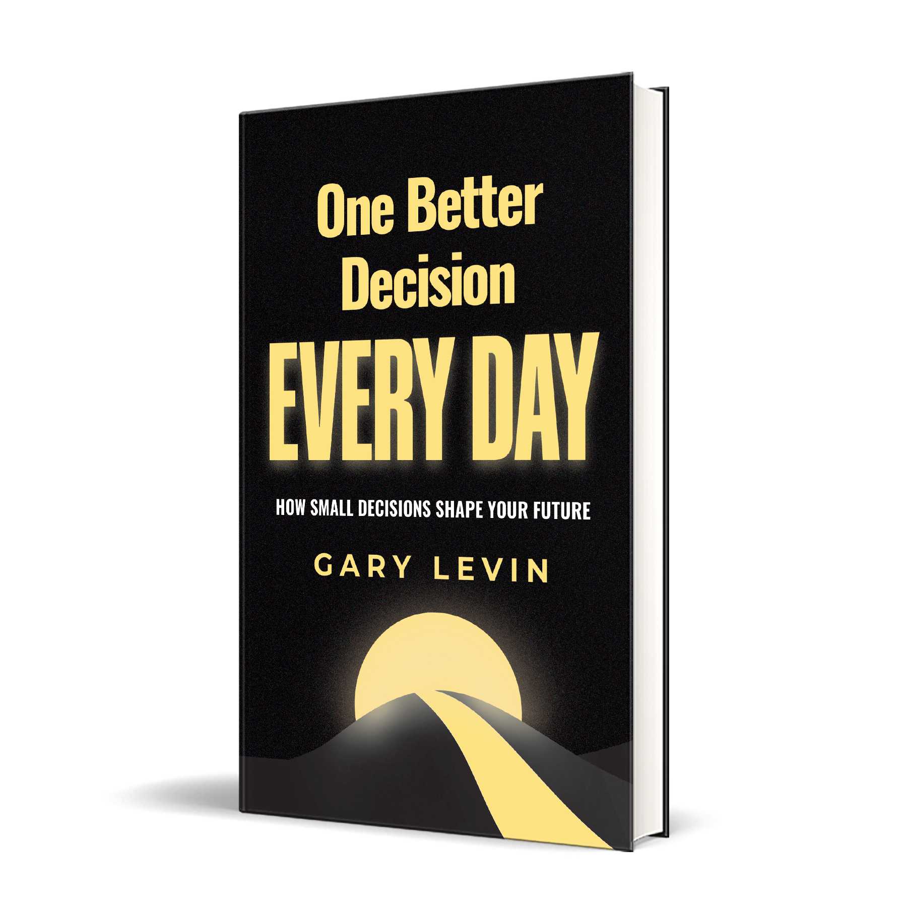 One Better Decision Every Day by Gary Levin — book cover